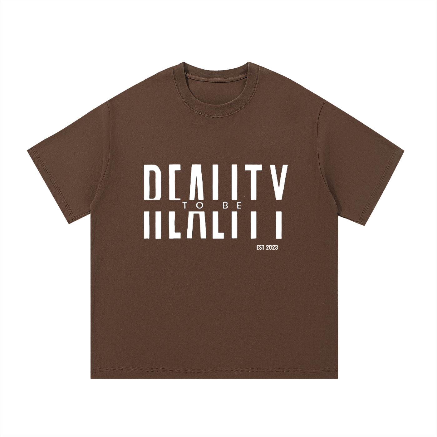 Reality to Be T-Shirt