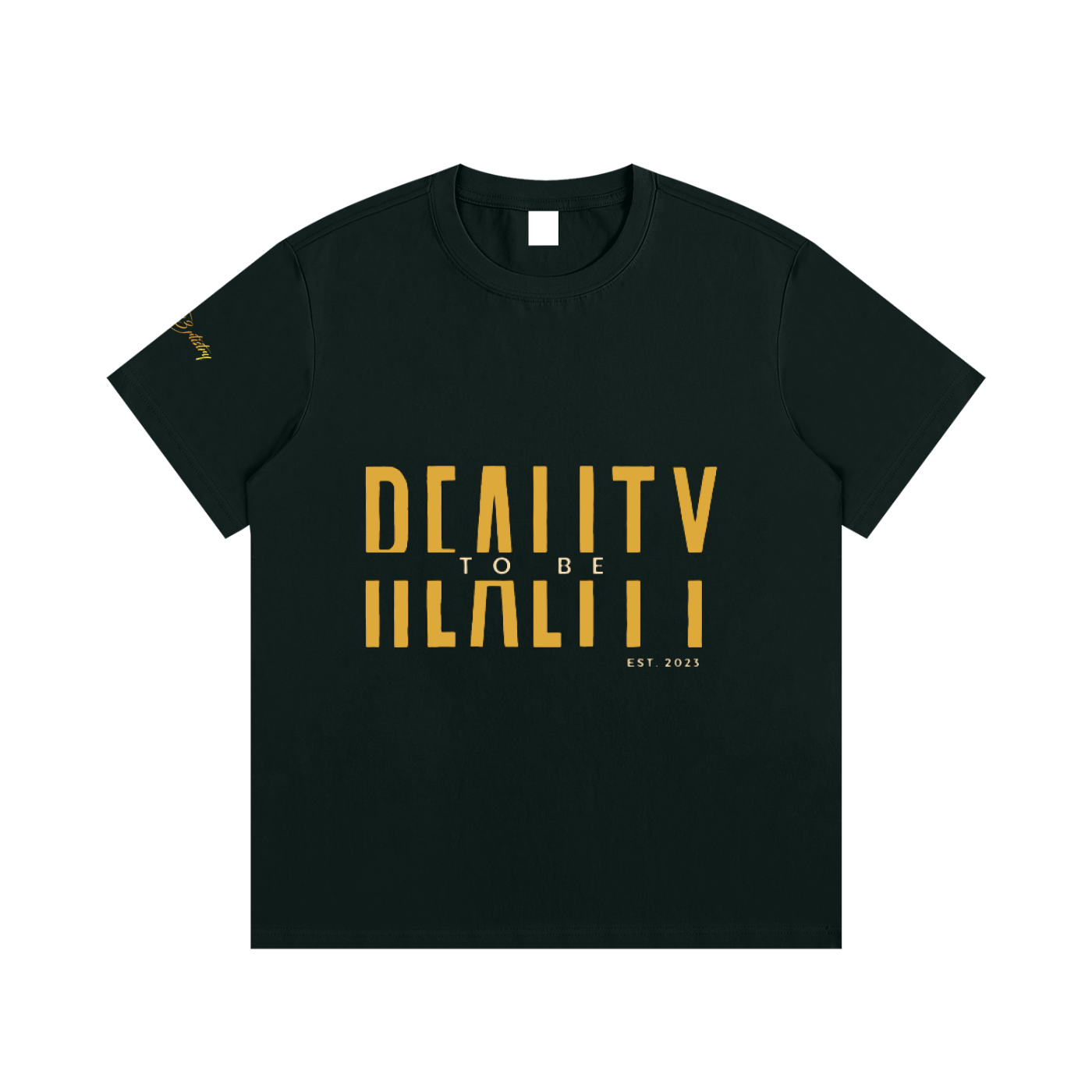 Reality to Be T-Shirt [Gold Text]